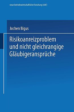 E-Book (pdf) Risikoanreizproblem und nicht gleichrangige Gläubigeransprüche von 