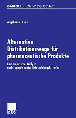 E-Book (pdf) Alternative Distributionswege für pharmazeutische Produkte von Angelika Kunz