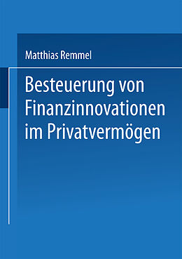 E-Book (pdf) Besteuerung von Finanzinnovationen im Privatvermögen von Matthias Remmel