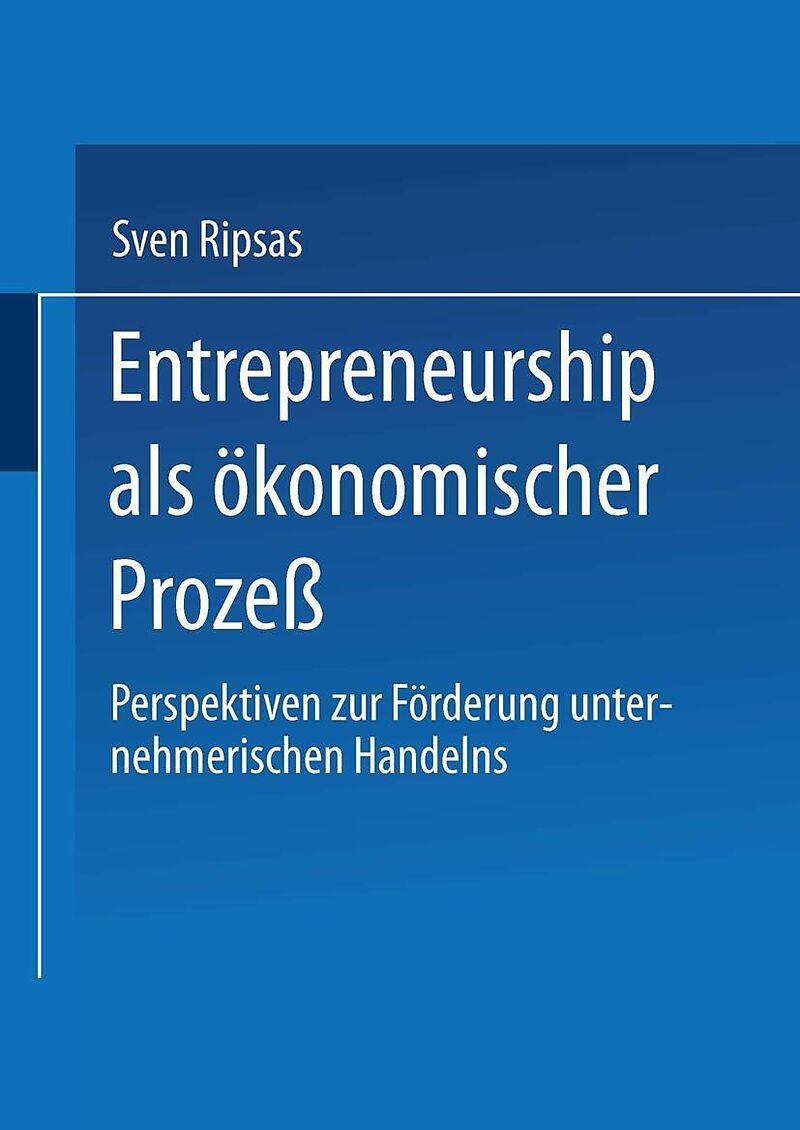 Entrepreneurship als ökonomischer Prozeß