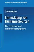 E-Book (pdf) Entwicklung von Humanressourcen von Stephan Kaiser