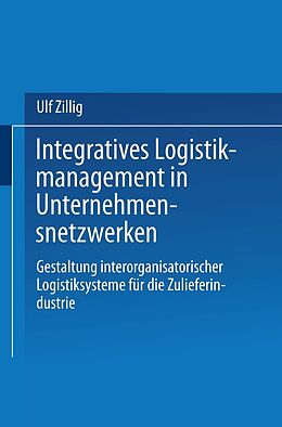 E-Book (pdf) Integratives Logistikmanagement in Unternehmensnetzwerken von 
