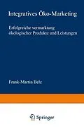 E-Book (pdf) Integratives Öko-Marketing von Frank-Martin Belz