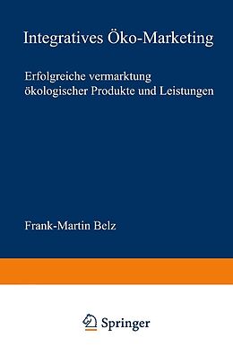 E-Book (pdf) Integratives Öko-Marketing von Frank-Martin Belz