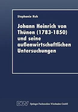 E-Book (pdf) Johann Heinrich von Thünen (17831850) und seine außenwirtschaftlichen Untersuchungen von Stephanie Hoh