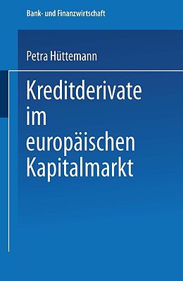 E-Book (pdf) Kreditderivate im europäischen Kapitalmarkt von Petra Hüttemann