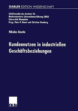 E-Book (pdf) Kundennutzen in industriellen Geschäftsbeziehungen von Nikolas Beutin