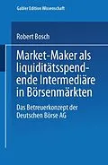 E-Book (pdf) Market-Maker als liquiditätsspendende Intermediäre in Börsenmärkten von Robert Bosch