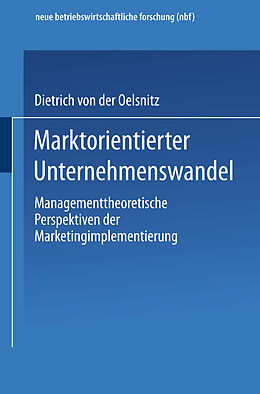 E-Book (pdf) Marktorientierter Unternehmenswandel von Dietrich v. d. Oelsnitz