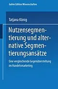 E-Book (pdf) Nutzensegmentierung und alternative Segmentierungsansätze von Tatjana König