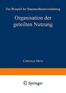 E-Book (pdf) Organisation der geteilten Nutzung von Christian Opitz
