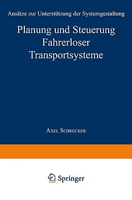 E-Book (pdf) Planung und Steuerung Fahrerloser Transportsysteme von Axel Schrecker