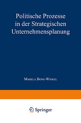 E-Book (pdf) Politische Prozesse in der Strategischen Unternehmensplanung von Marela Bone-Winkel