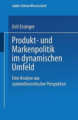 E-Book (pdf) Produkt- und Markenpolitik im dynamischen Umfeld von Grit Essinger