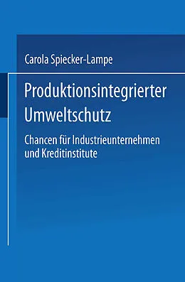 E-Book (pdf) Produktionsintegrierter Umweltschutz von Carola Spiecker-Lampe