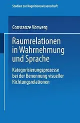 E-Book (pdf) Raumrelationen in Wahrnehmung und Sprache von Constanze Vorwerg