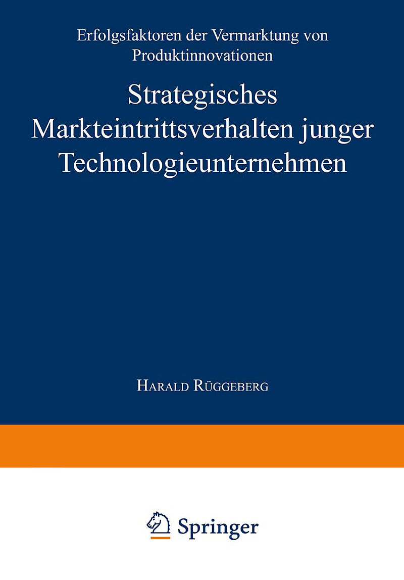 Strategisches Markteintrittsverhalten junger Technologieunternehmen