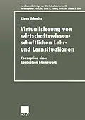 E-Book (pdf) Virtualisierung von wirtschaftswissenschaftlichen Lehr- und Lernsituationen von Klaus Schmitz