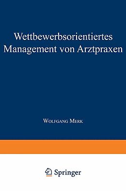 E-Book (pdf) Wettbewerbsorientiertes Management von Arztpraxen von 