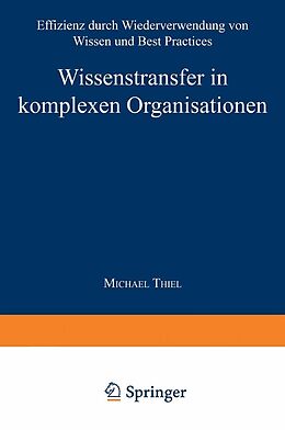 E-Book (pdf) Wissenstransfer in komplexen Organisationen von Michael Thiel