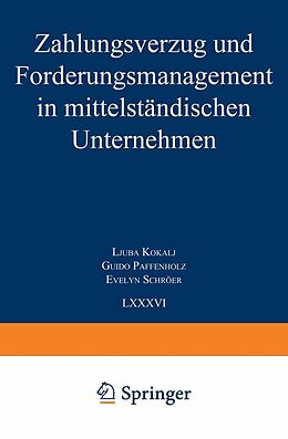 E-Book (pdf) Zahlungsverzug und Forderungsmanagement in mittelständischen Unternehmen von Ljuba Kokalj, Guido Paffenholz, Evelyn Schröer
