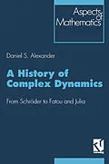 E-Book (pdf) A History of Complex Dynamics von Daniel S. Alexander