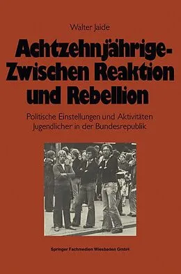 E-Book (pdf) Achtzehnjährige  zwischen Reaktion und Rebellion von Walter Jaide
