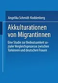 E-Book (pdf) Akkulturation von Migrantinnen von Angelika Schmidt-Koddenberg