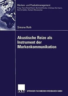 E-Book (pdf) Akustische Reize als Instrument der Markenkommunikation von Simone Roth