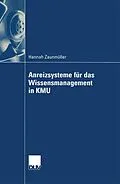 E-Book (pdf) Anreizsysteme für das Wissensmanagement in KMU von Hannah Zaunmüller