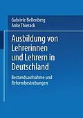 E-Book (pdf) Ausbildung von Lehrerinnen und Lehrern in Deutschland von Gabriele Bellenberg, Anke Thierack