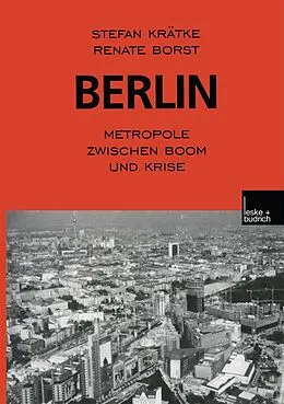 E-Book (pdf) Berlin: Metropole zwischen Boom und Krise von Stefan Krätke, Renate Borst