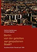 E-Book (pdf) Berlin: Von der geteilten zur gespaltenen Stadt? von Hartmut Häussermann