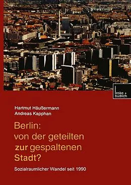 E-Book (pdf) Berlin: Von der geteilten zur gespaltenen Stadt? von Hartmut Häussermann