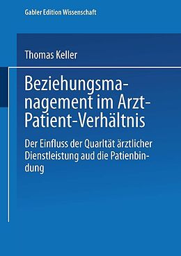 E-Book (pdf) Beziehungsmanagement im Arzt-Patient-Verhältnis von Thomas Keller