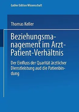 E-Book (pdf) Beziehungsmanagement im Arzt-Patient-Verhältnis von Thomas Keller