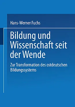 E-Book (pdf) Bildung und Wissenschaft seit der Wende von Hans-Werner Fuchs