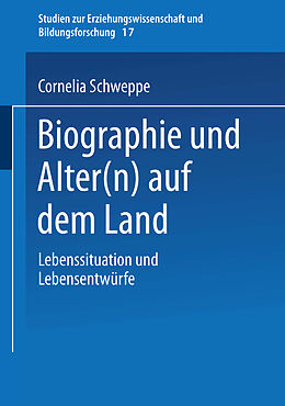 E-Book (pdf) Biographie und Alter(n) auf dem Land von Cornelia Schweppe