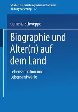 E-Book (pdf) Biographie und Alter(n) auf dem Land von Cornelia Schweppe
