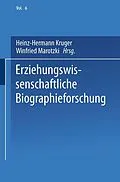 E-Book (pdf) Erziehungswissenschaftliche Biographieforschung von Heinz-Hermann Krüger, Winfried Marotzki