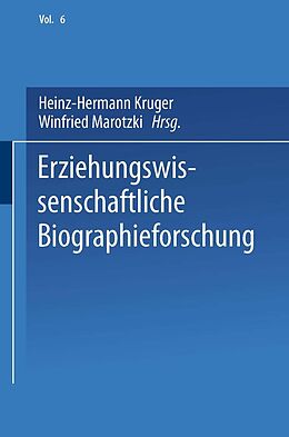 E-Book (pdf) Erziehungswissenschaftliche Biographieforschung von Heinz-Hermann Krüger, Winfried Marotzki
