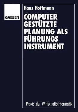 E-Book (pdf) Computergestützte Planung als Führungsinstrument von Hans Hoffmann
