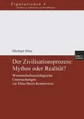E-Book (pdf) Der Zivilisationsprozess: Mythos oder Realität? von Michael Hinz