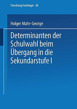 E-Book (pdf) Determinanten der Schulwahl beim Übergang in die Sekundarstufe I von Holger Mahr-George