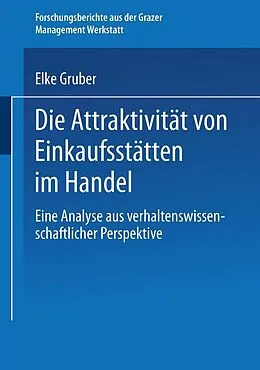 E-Book (pdf) Die Attraktivität von Einkaufsstätten im Handel von Elke Gruber