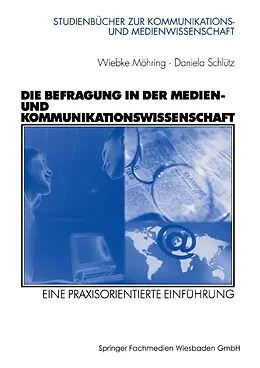 E-Book (pdf) Die Befragung in der Medien- und Kommunikationswissenschaft von Wiebke Möhring, Daniela Schlütz