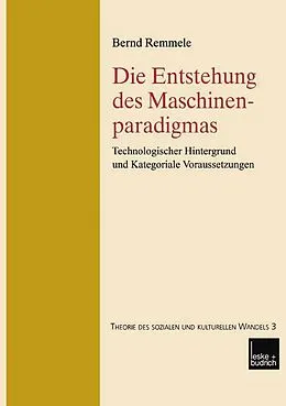 E-Book (pdf) Die Entstehung des Maschinenparadigmas von Bernd Remmele