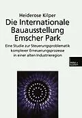 E-Book (pdf) Die Internationale Bauausstellung Emscher Park von Heiderose Kilper