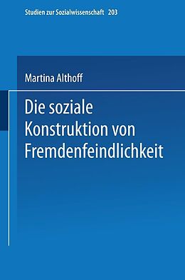 E-Book (pdf) Die soziale Konstruktion von Fremdenfeindlichkeit von Martina Althoff