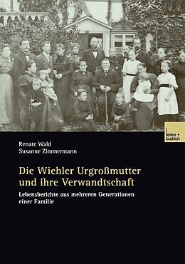 E-Book (pdf) Die Wiehler Urgroßmutter und ihre Verwandtschaft von Renate Wald, Susanne Zimmermann